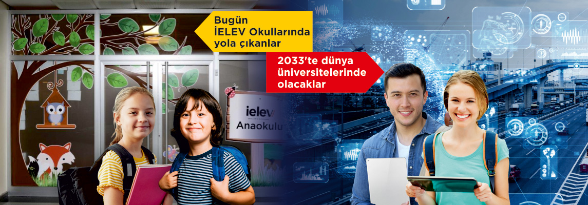 İELEV Okulları Hakkında Bilgi Almak için Tıklayınız
